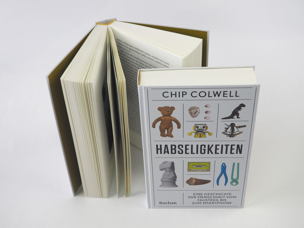 Weitere Ansicht: Habseligkeiten. Eine Geschichte der Menschheit vom Faustkeil bis zum Smartphone | Chip Colwell