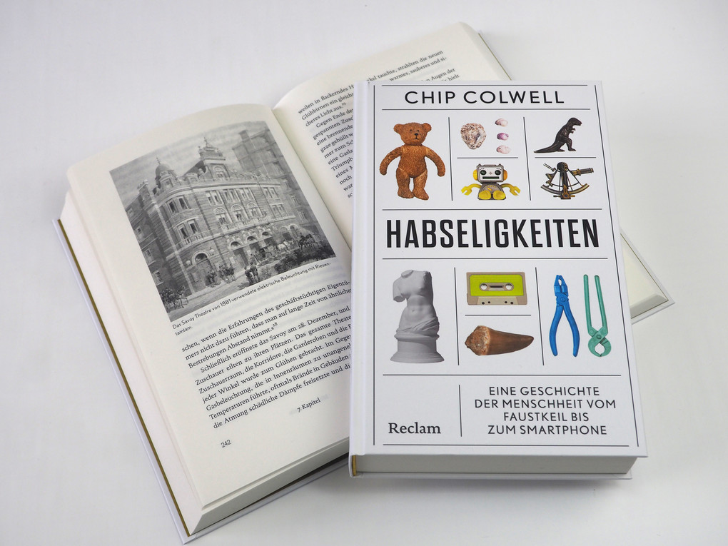 Weitere Ansicht: Habseligkeiten. Eine Geschichte der Menschheit vom Faustkeil bis zum Smartphone | Chip Colwell