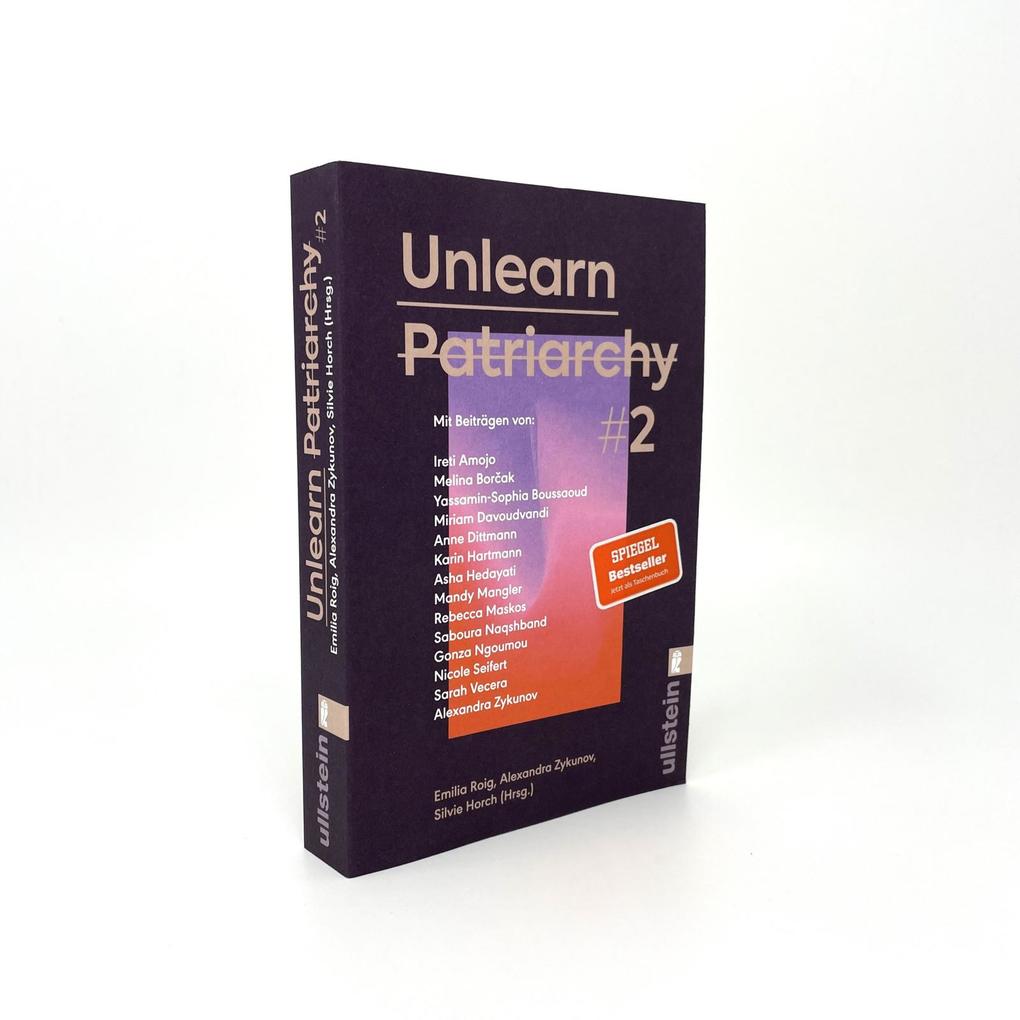 Weitere Ansicht: Unlearn Patriarchy 2 | Ireti Amojo, Melina Borak, Yassamin-Sophia Boussaoud, Miriam Davoudvandi, Anne Dittmann