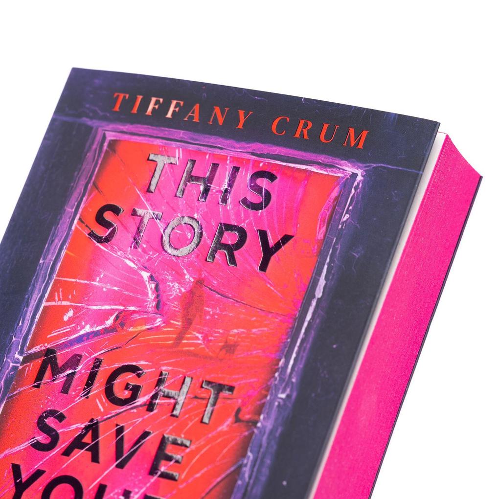 Weitere Ansicht: This Story Might Save Your Life | Tiffany Crum