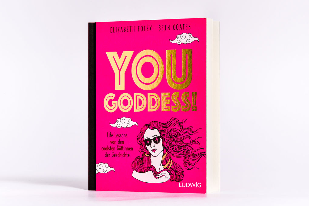 Weitere Ansicht: You Goddess! | Elizabeth Foley, Beth Coates