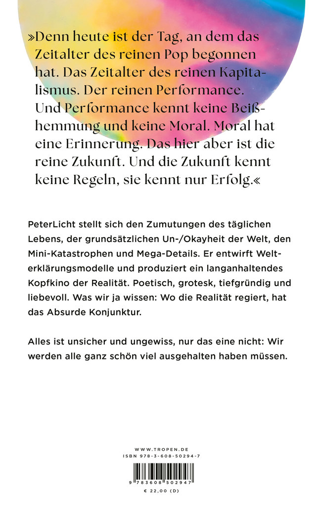Weitere Ansicht: Wir werden alle ganz schön viel ausgehalten haben müssen | PeterLicht