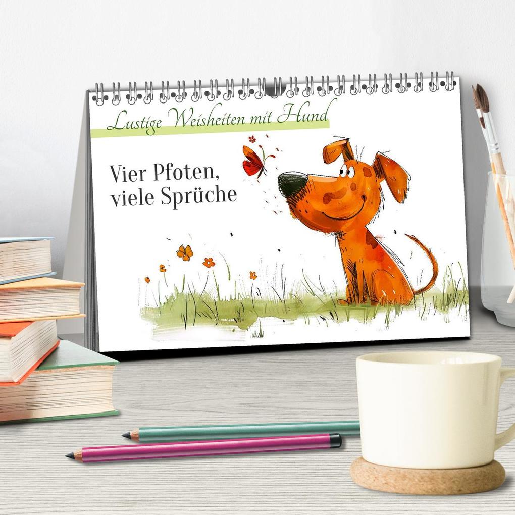 Weitere Ansicht: Vier Pfoten, viele Sprüche - Lustige Weisheiten mit Hund (Tischkalender 2026 DIN A5 quer), CALVENDO Monatskalender | Calvendo, Anja Frost