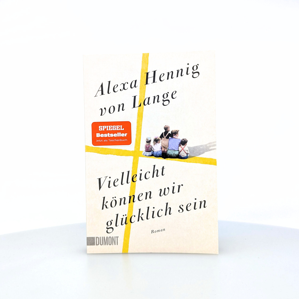 Weitere Ansicht: Vielleicht können wir glücklich sein | Alexa Hennig Lange, Alexa Hennig Von Lange