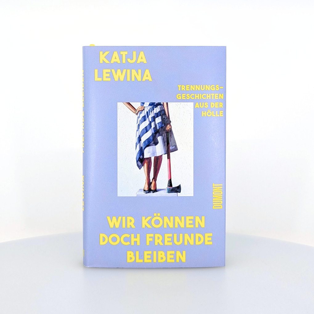 Weitere Ansicht: Wir können doch Freunde bleiben | Katja Lewina