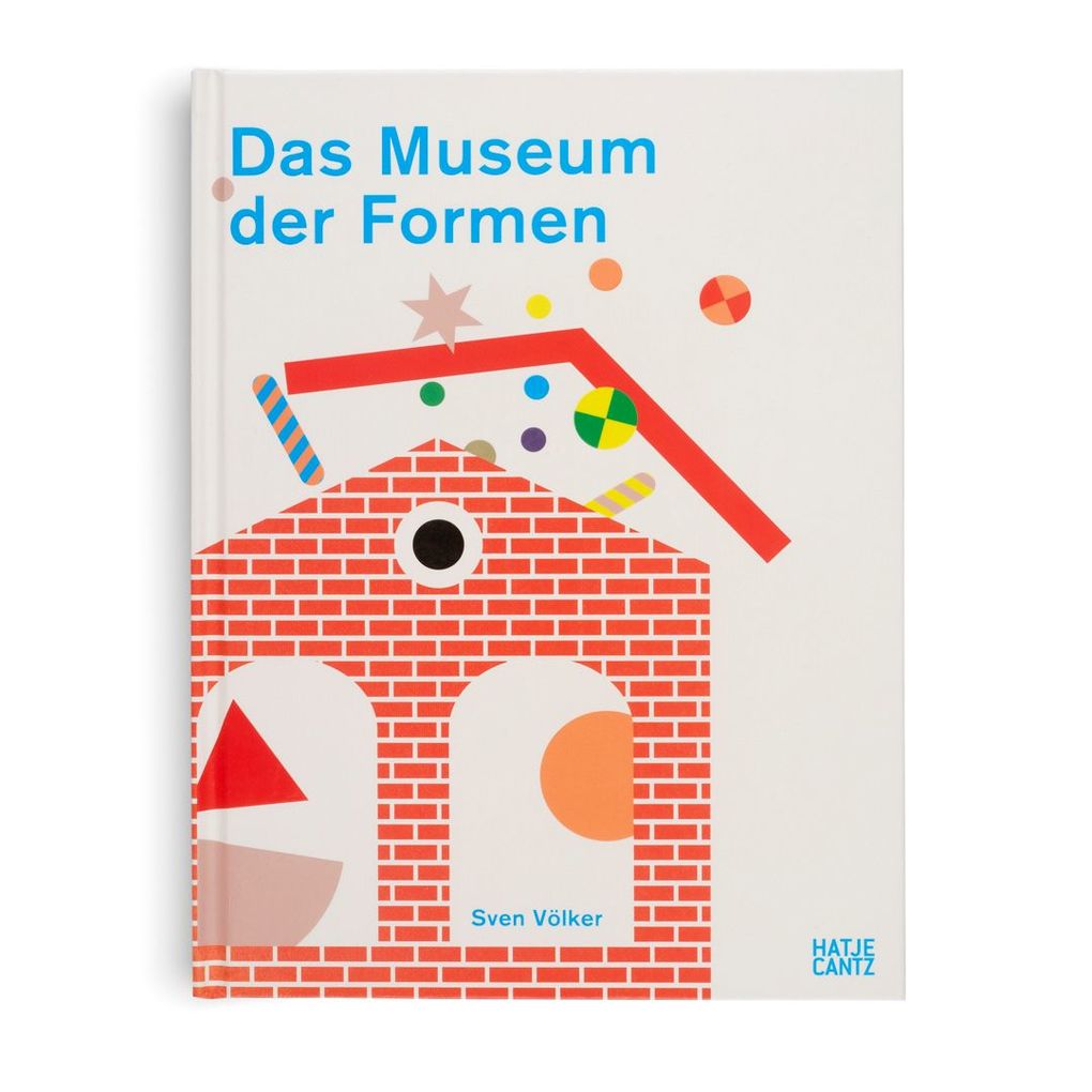 Weitere Ansicht: Das Museum der Formen | Sven Völker