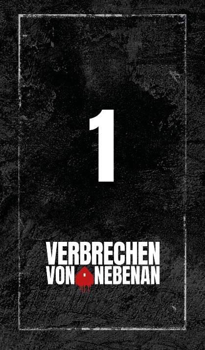 Weitere Ansicht: Verbrechen von nebenan: Das Krimispiel zum Nr. 1-Podcast | Katharina Arendt, Philipp Fleiter, Kirsten Hiese, Michael Rieneck, White Castle e.U.