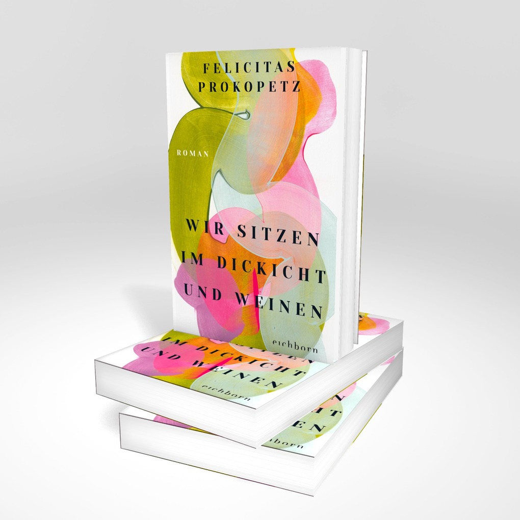 Weitere Ansicht: Wir sitzen im Dickicht und weinen | Felicitas Prokopetz