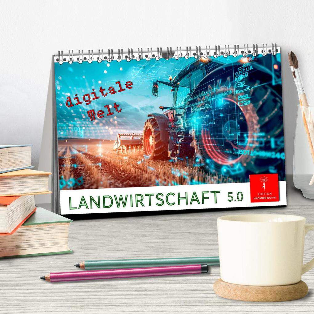 Weitere Ansicht: Landwirtschaft 5.0 - digitale Welt (Tischkalender 2026 DIN A5 quer), CALVENDO Monatskalender | Calvendo, Peter Roder
