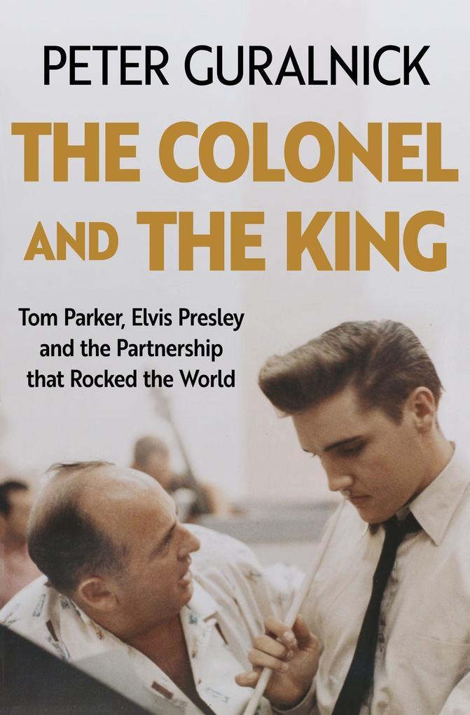 Produktbild: The Colonel and the King | Peter Guralnick