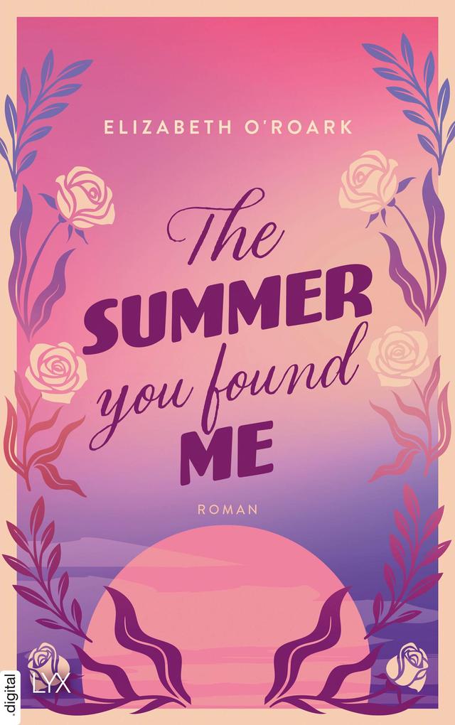 Produktbild: The Summer You Found Me | Elizabeth O'Roark