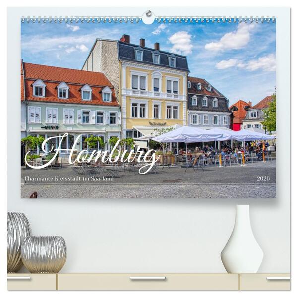 Produktbild: Homburg - Charmante Kreisstadt im Saarland (hochwertiger Premium Wandkalender 2026 DIN A2 quer), Kunstdruck in Hochglanz | Calvendo, Thomas Bartruff