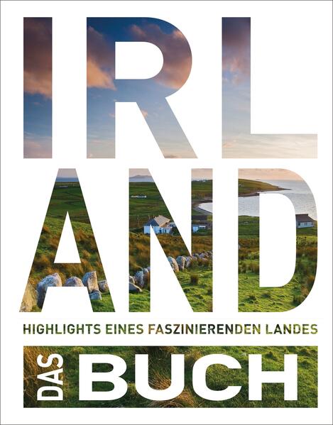Produktbild: KUNTH Irland. Das Buch | Cornelia Hammelmann, Anke Benstem, Robert Fischer, Stefan Jordan, Gerhard von Kapff