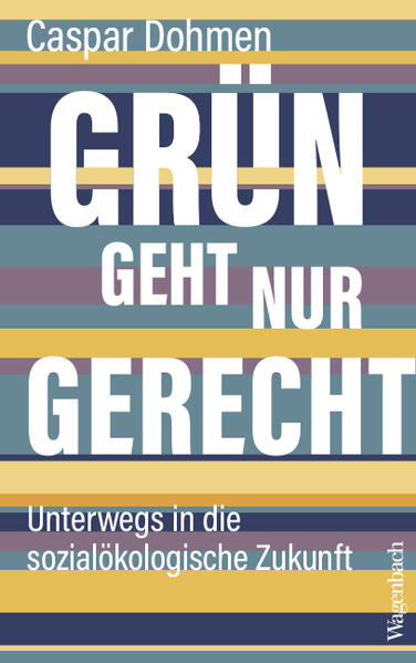 Produktbild: Grün geht nur gerecht | Caspar Dohmen