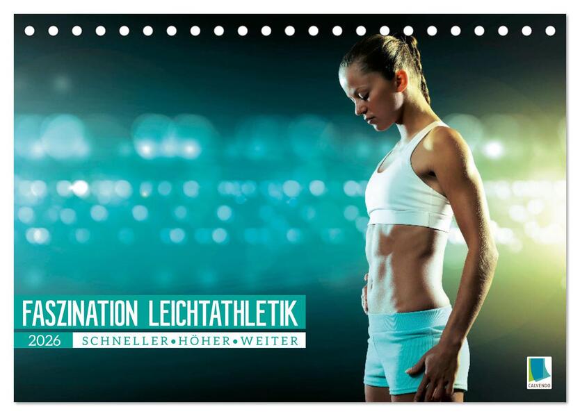 Produktbild: Faszination Leichtathletik: Schneller, höher, weiter (Tischkalender 2026 DIN A5 quer), CALVENDO Monatskalender | CALVENDO CALVENDO, Calvendo