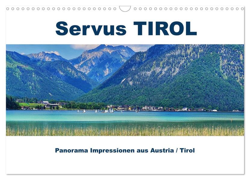 Produktbild: Servus TIROL Panorama Impressionen aus Austria / Tirol (Wandkalender 2026 DIN A3 quer), CALVENDO Monatskalender | Susan Michel, Calvendo