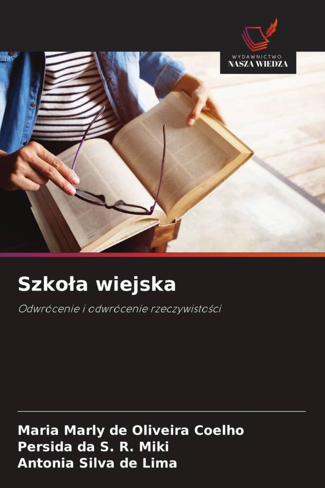 Produktbild: Szkoa wiejska | Maria Marly de Oliveira Coelho, Persida Da S. R. Miki, Antonia Silva de Lima