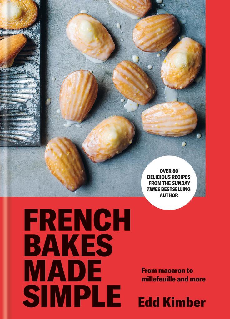 Produktbild: French Bakes Made Simple | Edd Kimber