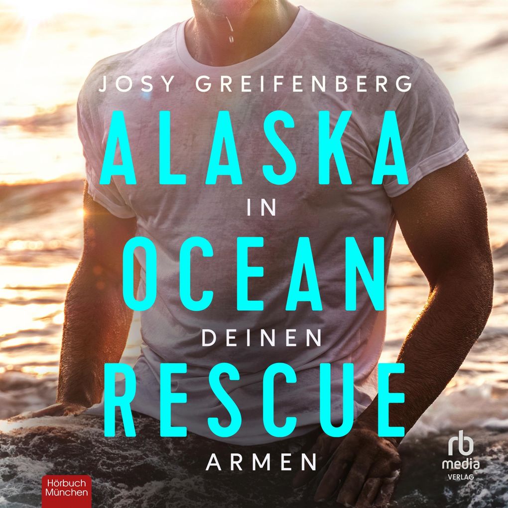Produktbild: In deinen Armen - Alaska Ocean Rescue, Band 1 | Josy Greifenberg
