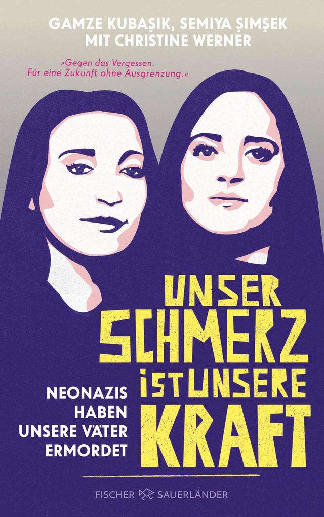 Produktbild: Unser Schmerz ist unsere Kraft | Christine Werner, Gamze Kubasik, Semiya Simsek, Gamze Kubak, Semiya imek