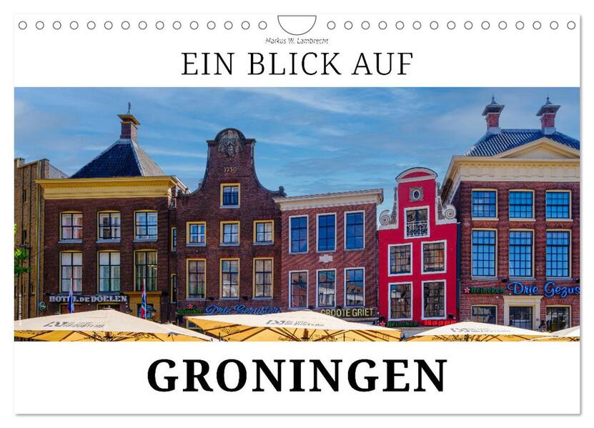 Produktbild: Ein Blick auf Groningen (Wandkalender 2026 DIN A4 quer), CALVENDO Monatskalender | Calvendo, Markus W. Lambrecht