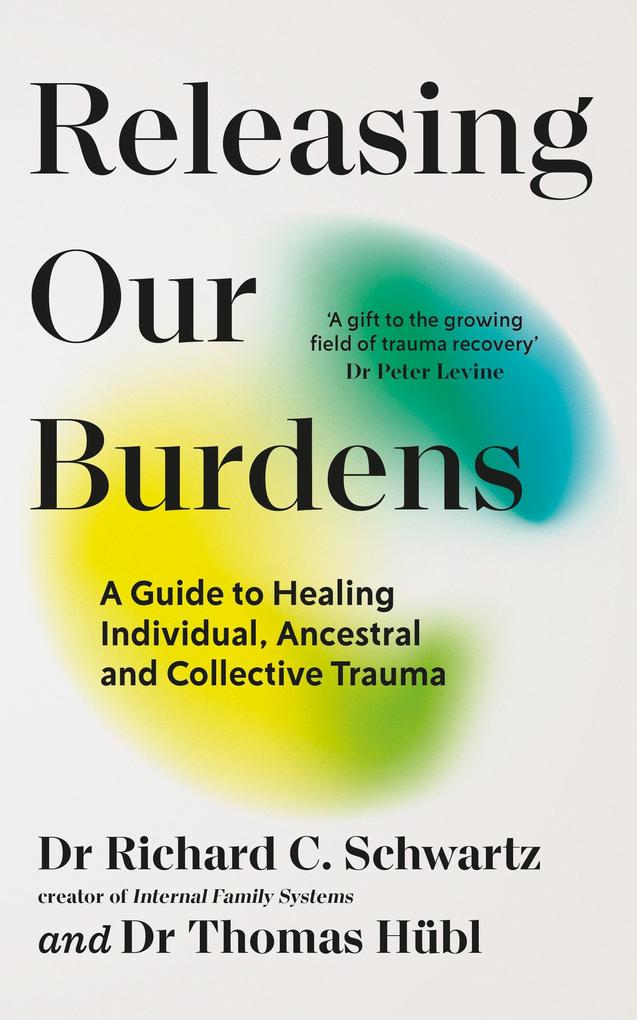 Produktbild: Releasing our Burdens | Richard Schwartz, Thomas Hübl