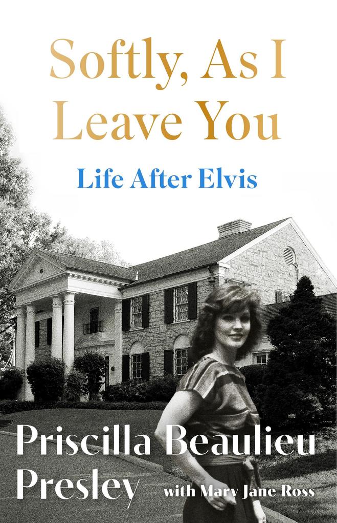 Produktbild: Softly, As I Leave You: Life After Elvis | Priscilla Presley