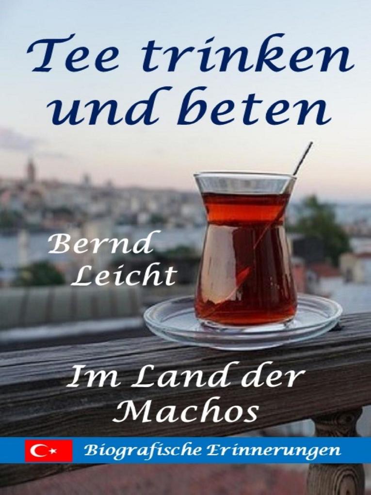 Produktbild: Tee trinken und beten | Bernd Leicht