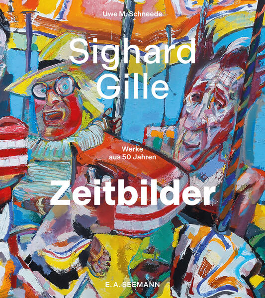 Produktbild: Sighard Gille. Zeitbilder | Uwe M. Schneede
