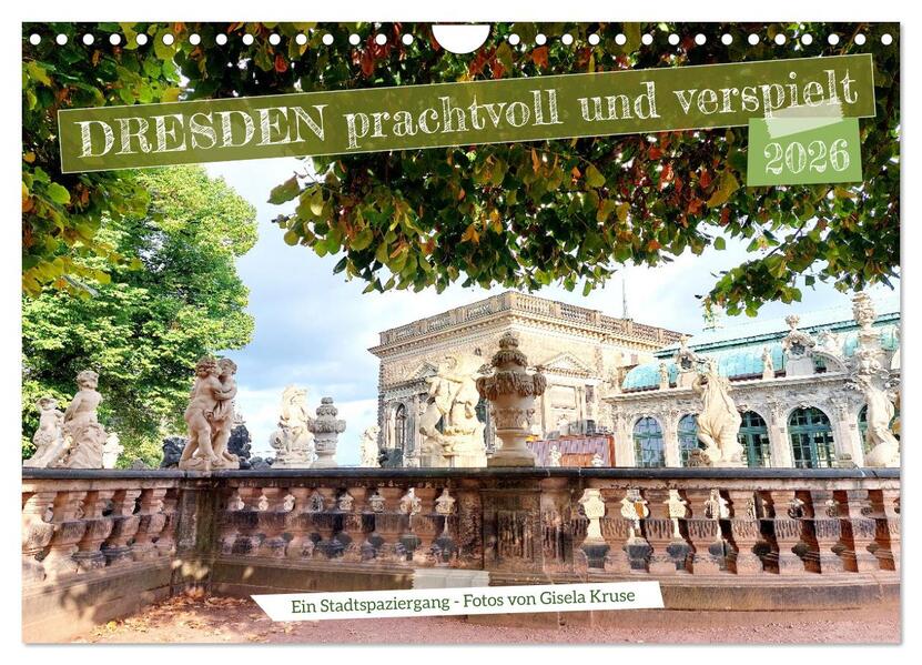 Produktbild: Dresden prachtvoll und verspielt (Wandkalender 2026 DIN A4 quer), CALVENDO Monatskalender | Gisela Kruse, Calvendo