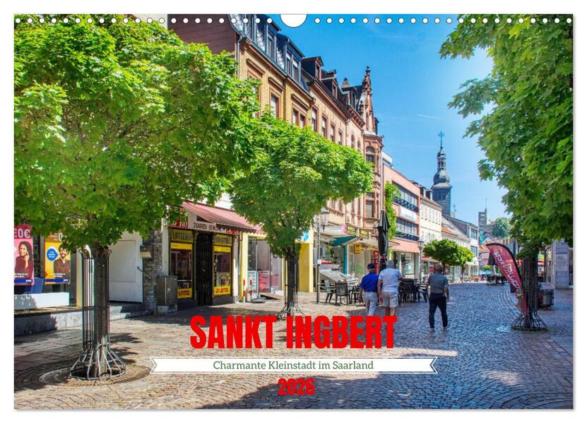Produktbild: Sankt Ingbert - Charmante Kleinstadt im Saarland (Wandkalender 2026 DIN A3 quer), CALVENDO Monatskalender | Thomas Bartruff, Calvendo