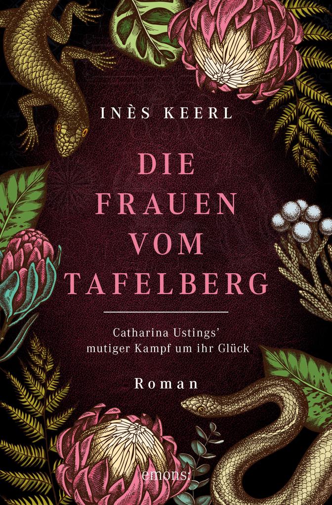 Produktbild: Die Frauen vom Tafelberg. Catharina Ustings' mutiger Kampf um ihr Glück | Inès Keerl