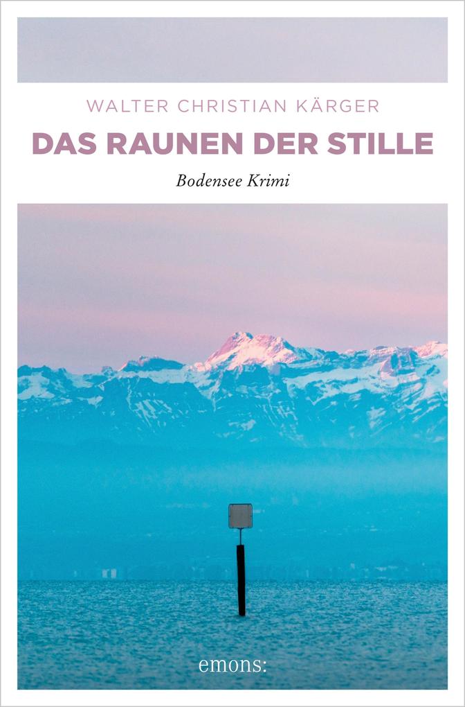 Produktbild: Das Raunen der Stille | Walter Christian Kärger