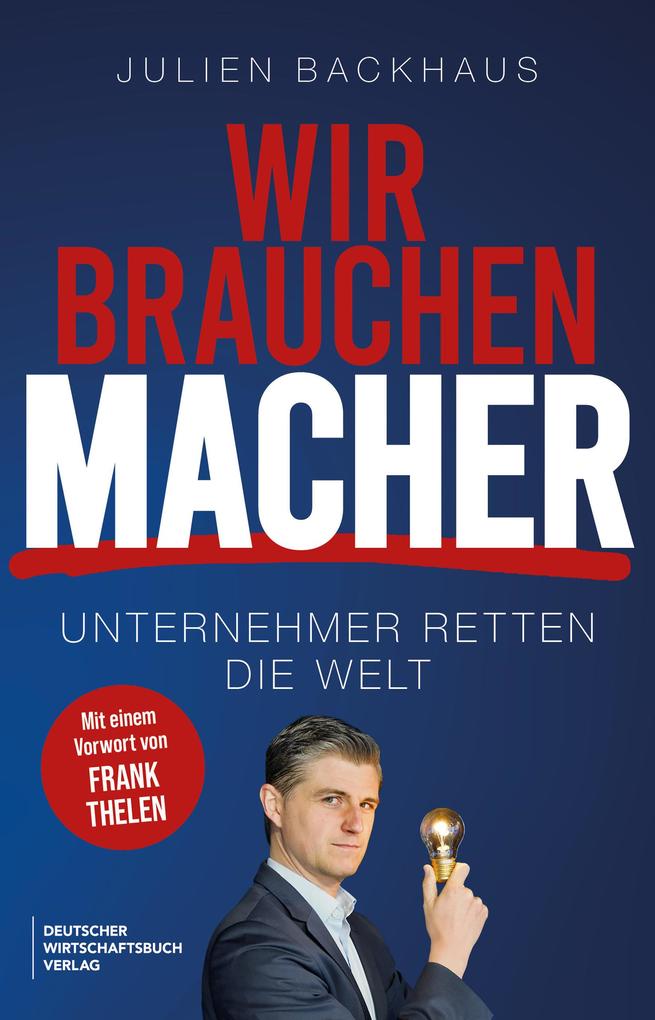 Produktbild: Wir brauchen Macher | Julien Backhaus