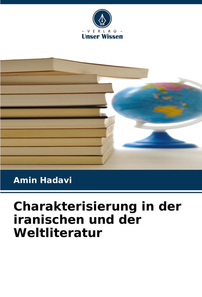 Produktbild: Charakterisierung in der iranischen und der Weltliteratur | Amin Hadavi