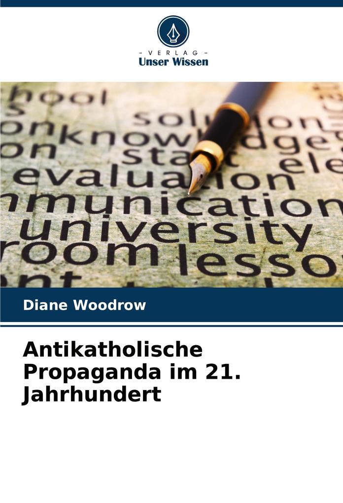 Produktbild: Antikatholische Propaganda im 21. Jahrhundert | Diane Woodrow