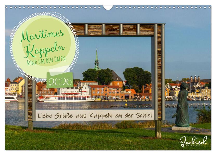 Produktbild: Maritimes Kappeln - Rund um den Hafen (Wandkalender 2026 DIN A3 quer), CALVENDO Monatskalender | Ute Jackisch, Calvendo