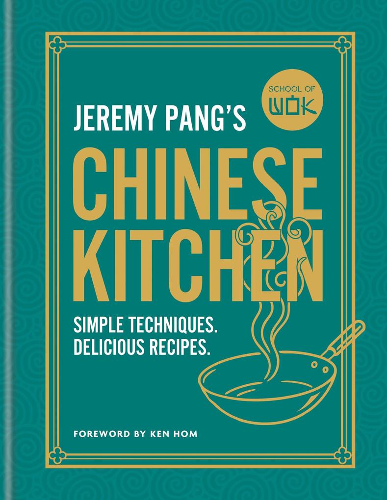 Produktbild: School of Wok: Jeremy Pang's Chinese Kitchen | Jeremy Pang