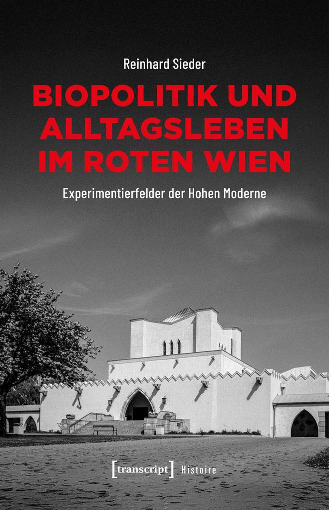 Produktbild: Biopolitik und Alltagsleben im Roten Wien | Reinhard Sieder