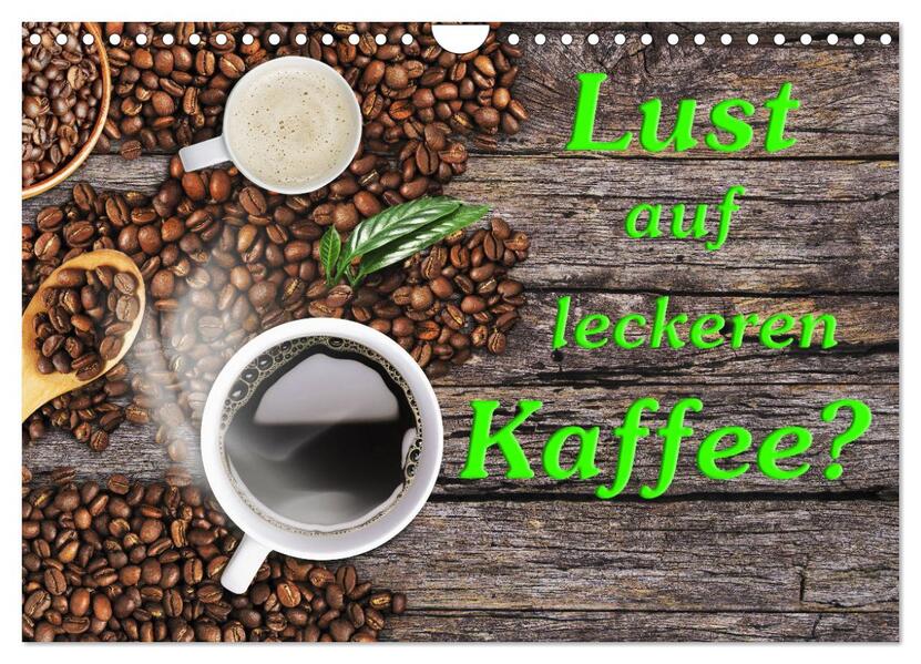 Produktbild: Lust auf leckeren Kaffee? (Wandkalender 2026 DIN A4 quer), CALVENDO Monatskalender | Calvendo, Gunter Kirsch
