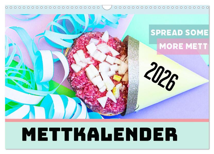 Produktbild: Mettkalender - Spread some more Mett (Wandkalender 2026 DIN A3 quer), CALVENDO Monatskalender | Mettfluencer Mettfluencer, Calvendo, Mettfluencer