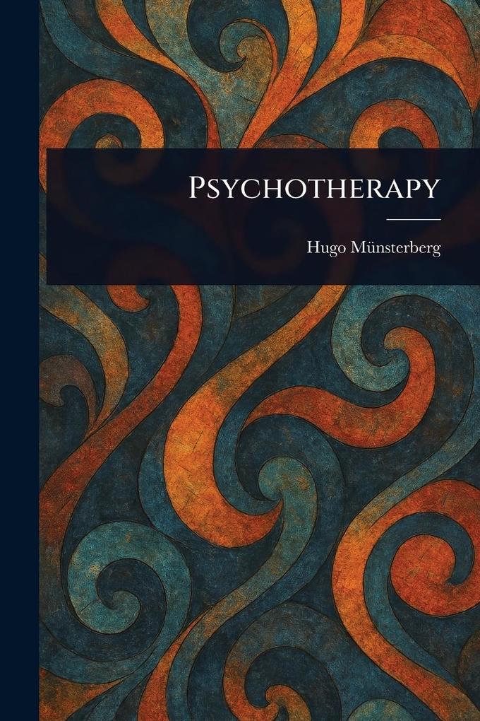 Produktbild: Psychotherapy | Hugo Münsterberg