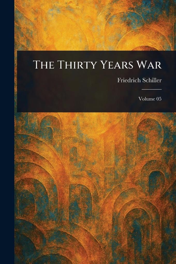 Produktbild: The Thirty Years War | Friedrich Schiller