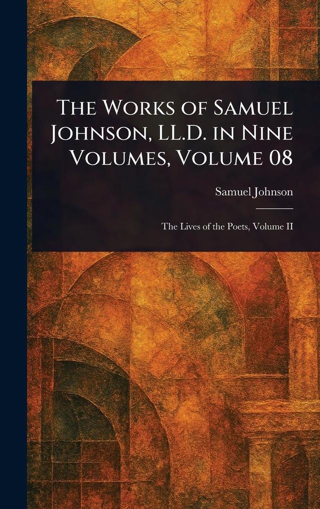 Produktbild: The Works of Samuel Johnson, LL.D. in Nine Volumes, Volume 08 | Samuel Johnson
