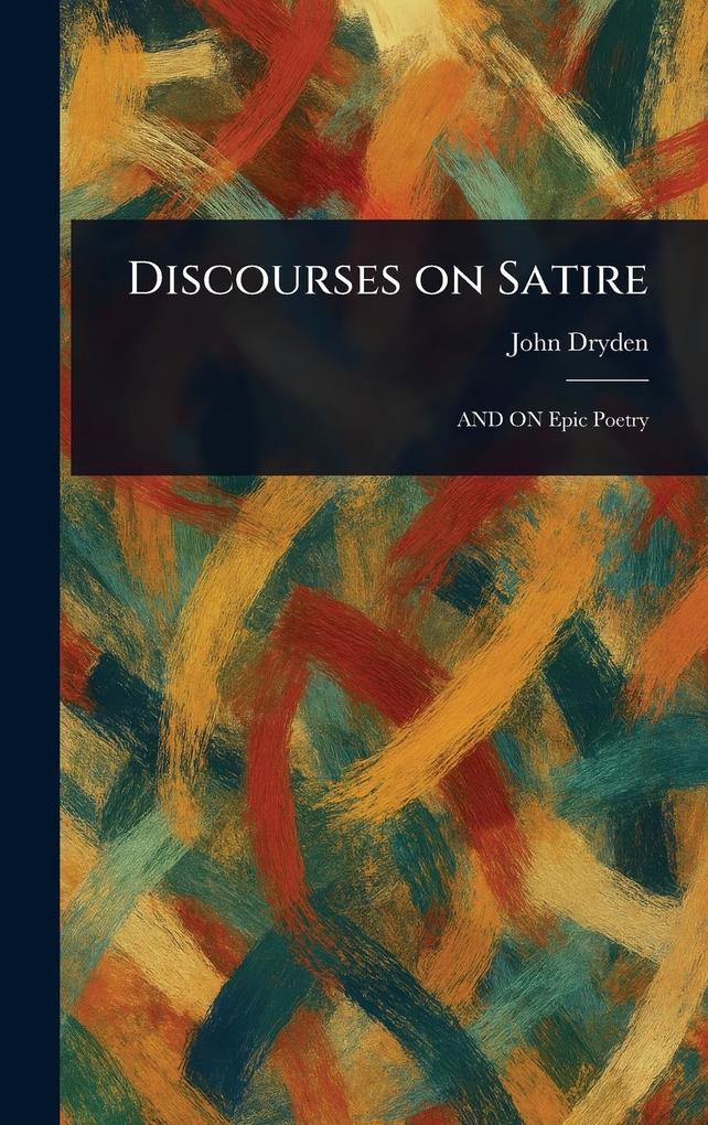 Produktbild: Discourses on Satire | John Dryden