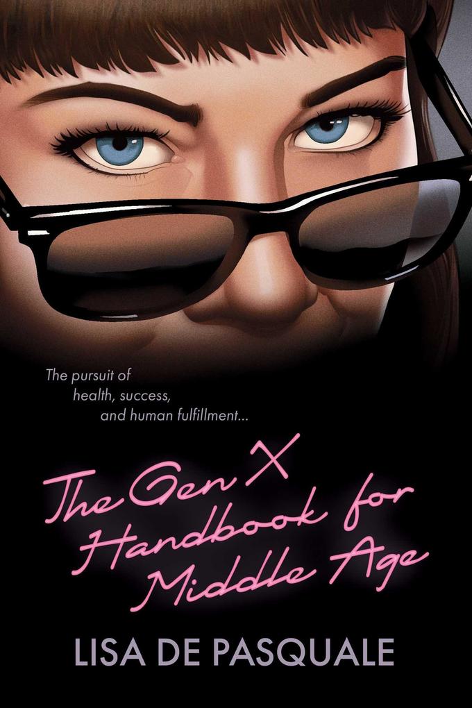 Produktbild: The Gen X Handbook for Middle Age | Lisa De Pasquale