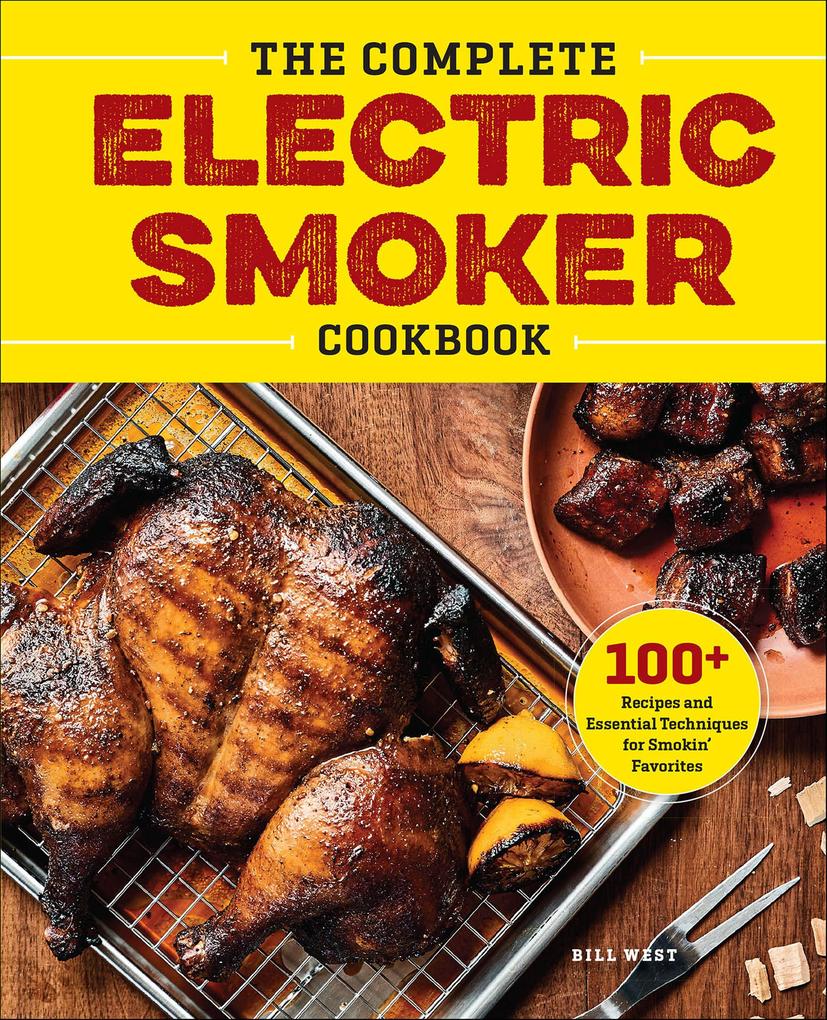 Produktbild: The Complete Electric Smoker Cookbook | Bill West