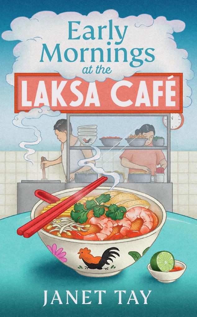 Produktbild: Early Mornings at the Laksa Cafe | Janet Tay
