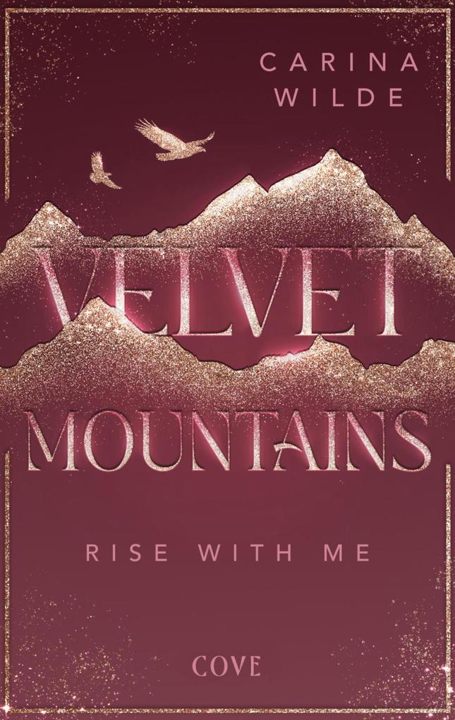 Produktbild: Rise With Me (Velvet Mountains 2) | Carina Wilde
