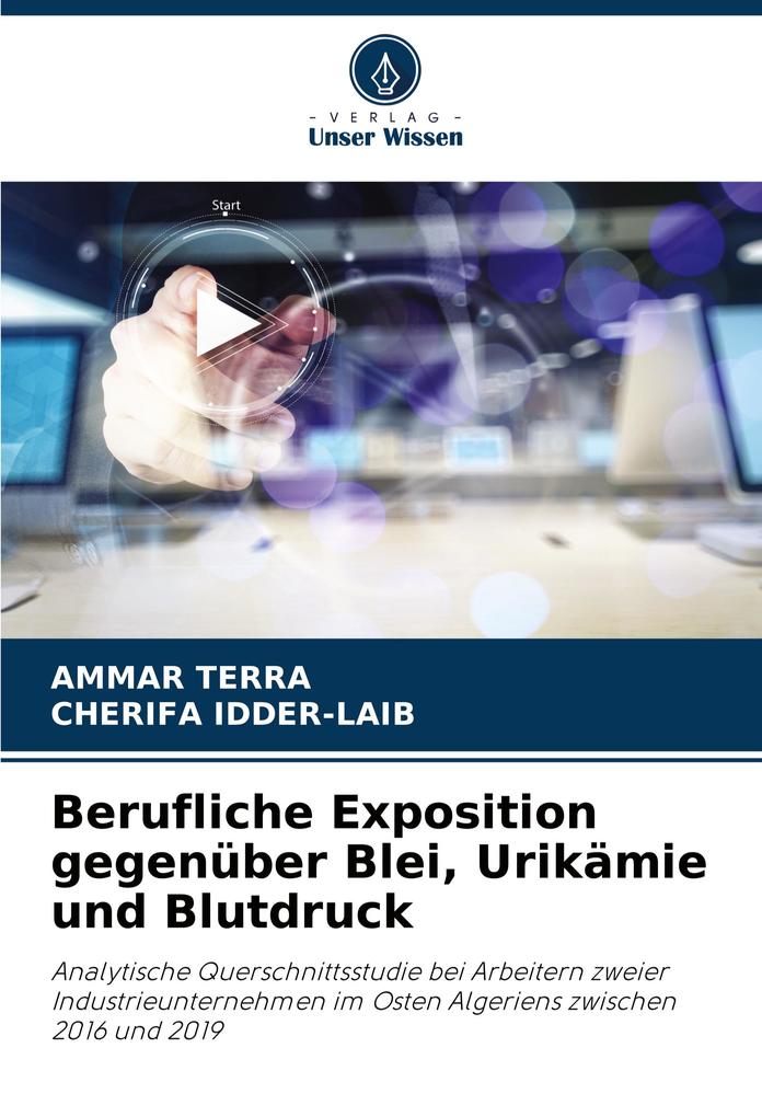 Produktbild: Berufliche Exposition gegenüber Blei, Urikämie und Blutdruck | AMMAR TERRA, CHERIFA IDDER-LAIB